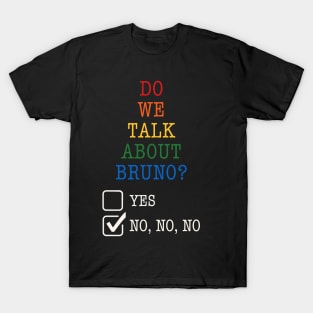 We don't talk about Bruno… Do we? Rainbow T-Shirt